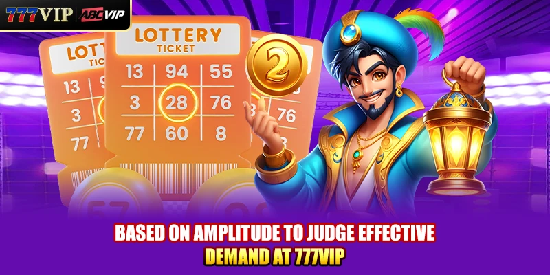 Based on amplitude to judge effective demand at 777VIP