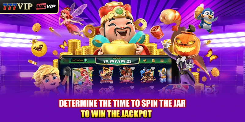 Determine the time to spin the jar to win the jackpot