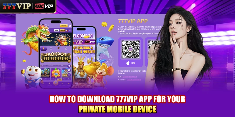 How To Download 777VIP App For Your Private Mobile Device