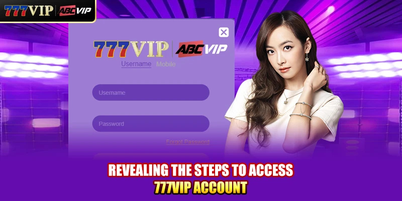 Revealing the steps to access 777VIP account