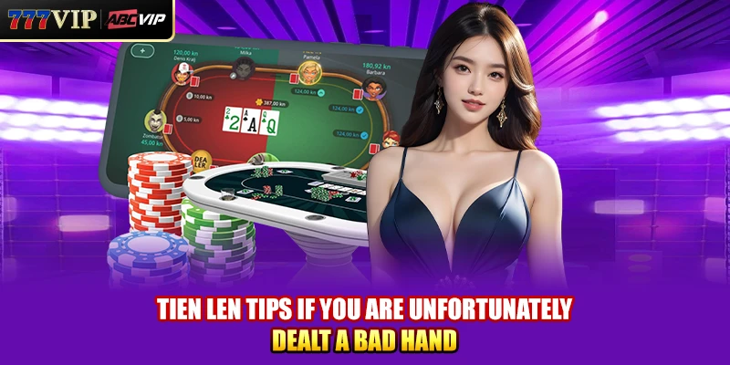 Tien Len tips if you are unfortunately dealt a bad hand