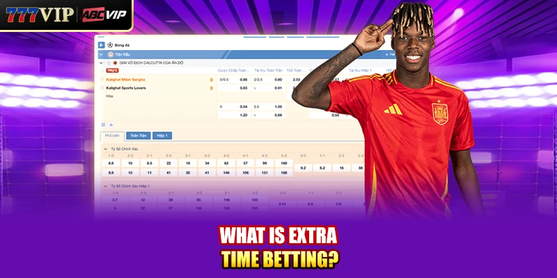 What is Extra Time Betting?
